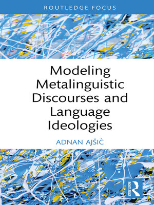 cover image of Modeling Metalinguistic Discourses and Language Ideologies